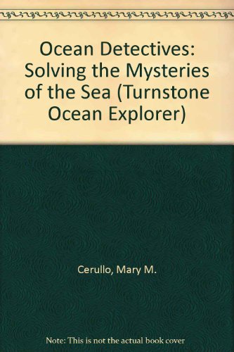 Ocean Detectives: Solving the Mysteries of the Sea (Turnstone Ocean Explorer)