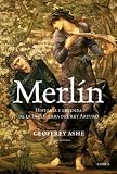 Merlín: Historia y leyenda de la Inglaterra del rey Arturo