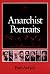 Anarchist Portraits