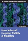 Phase Noise and Frequency Stability in Oscillators (The Cambridge RF and Microwave Engineering Series)