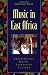 Music in East Africa: Experiencing Music, Expressing Culture (Global Music)