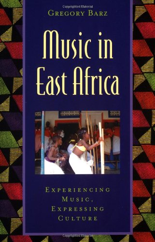 Music in East Africa: Experiencing Music, Expressing Culture (Global Music Series)