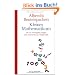 Albrecht Beutelspachers kleines Mathematikum: Die 101 wichtigsten Fragen und Antworten zur Mathematik