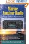 Marine Amateur Radio: Selection, Installation, Licensing, and Use