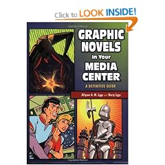 Graphic Novels in Your Media Center: A Definitive Guide