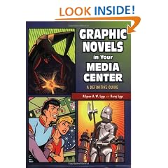 Graphic Novels in Your Media Center: A Definitive Guide