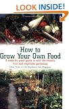 How to Grow Your Own Food: A Week-by-week Guide to Wild Life Friendly Fruit and Vegetable Gardening