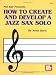 How to Create and Develop a Jazz Sax Solo