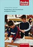 Kreativit&auml;t in der Grundschule: Arbeitsbl&auml;tter, &Uuml;bungen, Unterrichtseinheiten und empirische Untersuchungsergebnisse - Constanze Kirchner, Georg Peez