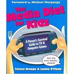 The Media Diet for Kids: A Parents' Survival Guide to TV and Computer Games