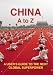 China A to Z: A User's Guide to the Next Global Superpower (Armchair Traveller)