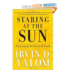 Staring at the Sun: Overcoming the Terror of Death