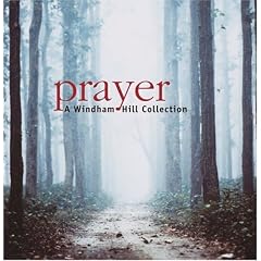 Prayer A Windham Hill Collection by  Michael Manring, Philip Baker, Martha Reikow, Paul McCandless, and Anonymous 