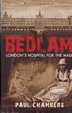 Bedlam : London's hospital for the mad