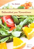 Vollwertkost zum Kennenlernen. - 