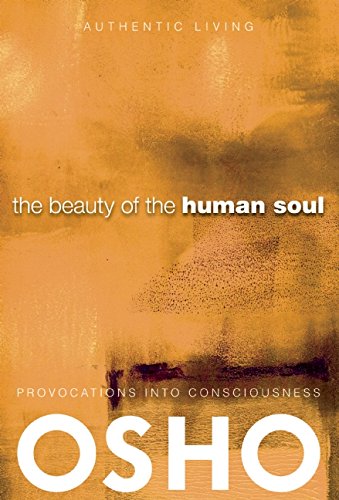 The Beauty of the Human Soul: Provocations into Consciousness