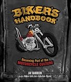 Bikers Handbook: Becoming Part of the Motorcycle Culture