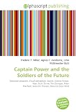 Captain Power and the Soldiers of the Future: Television program, Visual perception, Sound, Science fiction, Marc Scott Zicree, Tim Dunigan, Peter MacNeill, Sven-Ole Thorsen, Maurice Dean Wint