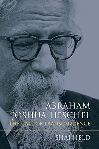 Abraham Joshua Heschel: The Call of Transcendence
