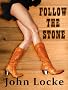 Follow the Stone (an Emmett Love Western)