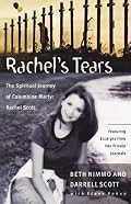 Rachel's Tears: The Spiritual Journey of Columbine Martyr Rachel Scott