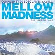 MELLOW MADNESS