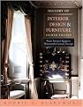 History of Interior Design & Furniture (From Ancient Egypt To Nineteenth-century Europe) (Hardcover)