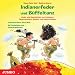 Indianerfeder und B�ffeltanz. CD: Lieder und Geschichten von Indianern, Regenmachern, B�ffeln und kleinen W�lfen