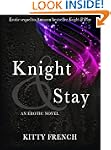 Knight and Stay ((Erotic Romance Seri...