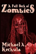 A Full Deck of Zombies: 61 Speculative Fiction Tales