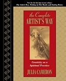 The Complete Artist's Way: Creativity as a Spiritual Practice