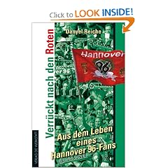 Verruckt nach den Roten. Aus dem Leben eines Hannover 96-Fans