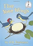 Flap Your Wings (Beginner Books(R))