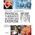 Physical Therapies in Sport and Exercise by  Gregory Kolt and Lynn Snyder-Mackler