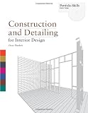 Construction and Detailing for Interior Design (Portfolio Skills)