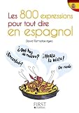 Acheter le livre Le petit livre de 800 expressions pour tout dire en espagnol