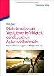 Die internationale Wettbewerbsf�higkeit der deutschen Automobilindustrie: Herausforderungen und Perspektiven