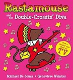 Rastamouse and the double-crossin' diva