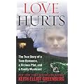 Love Hurts: The True Story of a Teen Romance, a Vicious Plot, and a Family Murdered