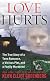 Love Hurts: The True Story of a Teen Romance, a Vicious Plot, and a Family Murdered