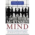 The McKinsey Mind (Understanding and Implementing the Problem-Solving Tools and Management Techniques of the World's Top Strategic Consulting Firm) (Illustrated) (Hardcover)