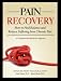 Pain Recovery Workbook: How to Find Balance and Reduce Suffereing from Chronic Pain