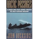 arctic passages a unique small boat journey through the great northern waterway