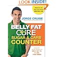 BUY : The Belly Fat Cure Sugar & Carb Counter: Discover which foods will melt up to 9 lbs. this week