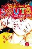 SGUTS - SCHLAF GUT UND TR&Auml;UM S&Uuml;SS - Valentina F.