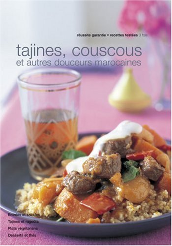 Tagines, couscous et autres douceurs du Maroc by Gilles MourierElisabeth Boyer