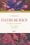 Fleurs de Bach : Principes et bienfaits, 38 rem�des naturels