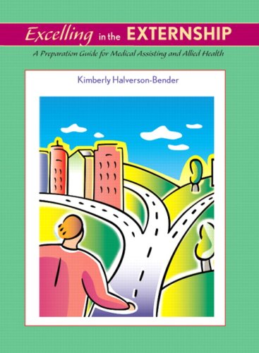 Textbook - Excelling in the Externship: A Preparation Guide for Medical Assisting and Allied Health
