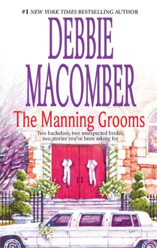 The Manning Grooms: Bride On The Loose/Same Time, Next Year [Mass Market Paperback] [2008] Debbie Macomber