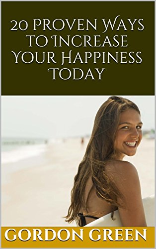 20 Proven Ways to Increase Your Happiness Today